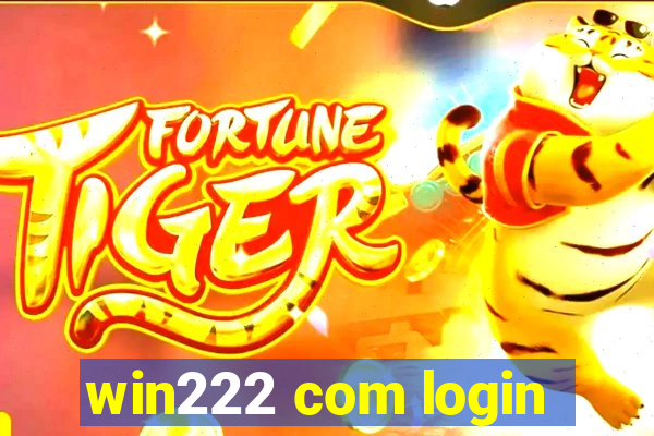 win222 com login